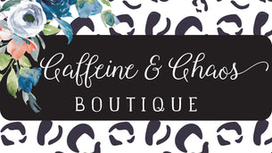 Caffeine and Chaos Boutique